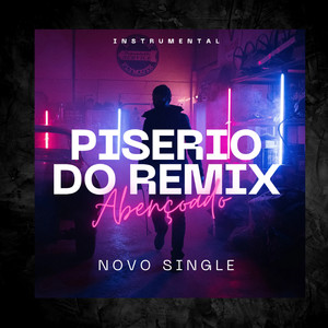 Piseiro Do Remix Abençoado