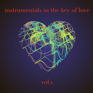 Instrumentals in the Key of Love, Vol. 1