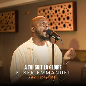 A Toi Soit La Gloire (Live Recording)