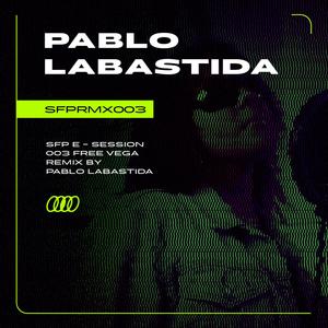 SFP E-Session 003 (feat. Free Vega) (Pablo Labastida Remix)