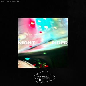Night Rider (feat. Milc) (Explicit)