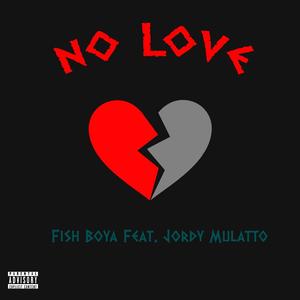 No Love (feat. Jordy Nino) [Explicit]