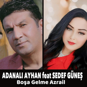 Boşa Gelme Azrail