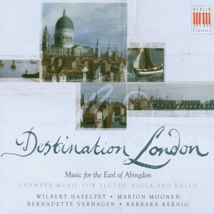 Stamitz, Bach, Abel, Haydn & Abingdon: Chamber Music for two Flutes, Viola and Cello (Destination London - Music for the Earl of Abingdon)