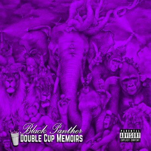 Double Cup Memoirs (Explicit)