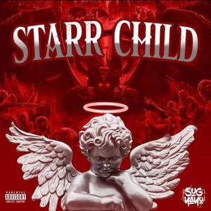 STARR CHILD (Explicit)