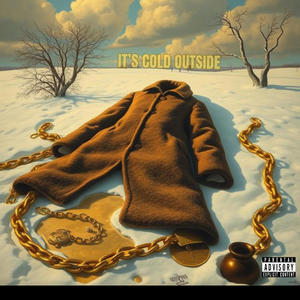 It's Cold Outside (feat. Hoodie Tuck & Big B) (Explicit)