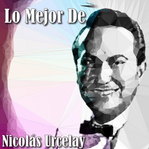 Lo Mejor de Nicolás Urcelay