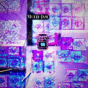 Multi-Jam (MJ1) [Explicit]