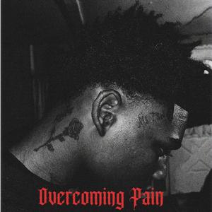 OverComing Pain (Explicit)