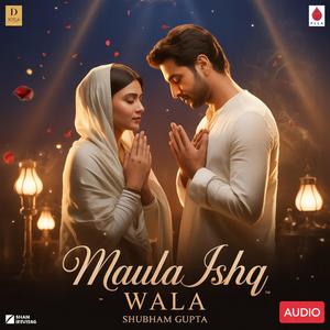 Maula Ishq Wala 1