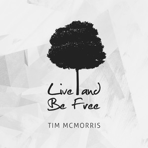 Live and Be Free