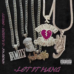 Let It Hang (Explicit)