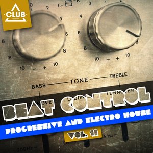 Beat Control - Progressive & Electro House, Vol. 11