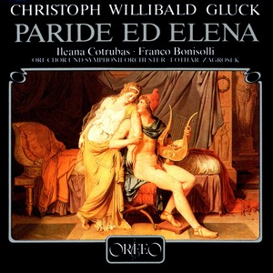 GLUCK, C.W.: Paride ed Elena (Opera) [Cotrubas, Bonisolli, Greenberg, Fontana, Tedards, Jelosits, Zagrosek]