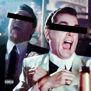 GOODFELLA$ (Explicit)