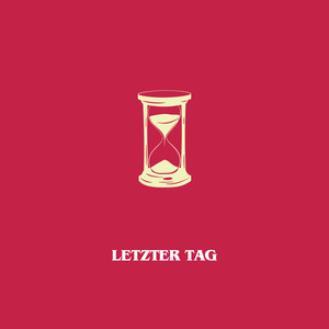 LETZTER TAG