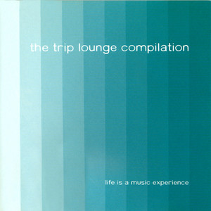 The Trip Lounge Compilation