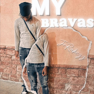 My Bravas (JoRakczz) [Explicit]