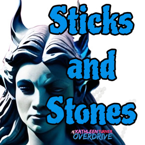 Sticks and Stones