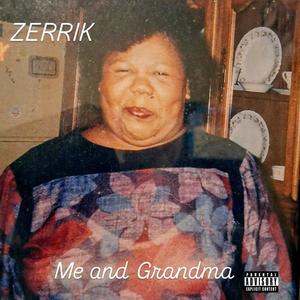 Me And Grandma (Explicit)