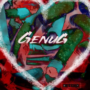 Genug (Explicit)