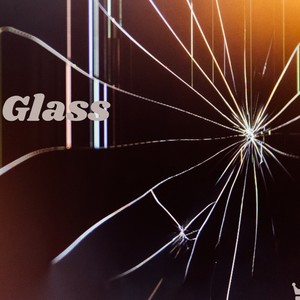 Glass (Explicit)