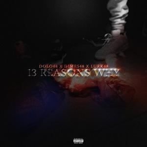 13 REASONS WHY (feat. Dølø48 & Dimez48) (Explicit)