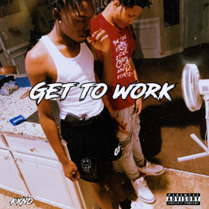 Get To Work (Explicit)