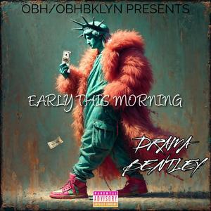 EARLY THIS MORNING (FREESTYLE) (Explicit)