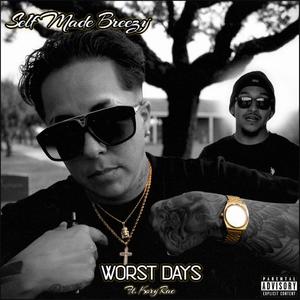 Worst Days (feat. Kory Rodriguez) (Explicit)