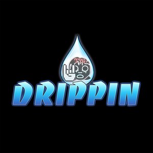 Drippin (Explicit)