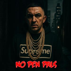No Pen Pals (Explicit)