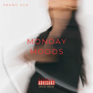 Monday Moods (Explicit)