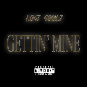 GETTIN' MINE (Explicit)