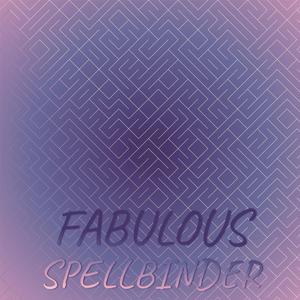 Fabulous Spellbinder