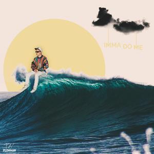 Imma Do Me (Explicit)