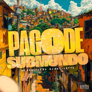 Pagode Submundo (Explicit)