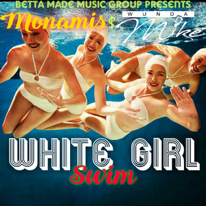 White Girl Swim (Explicit)