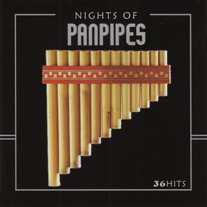 Nights of Panpipes: 36 Hits