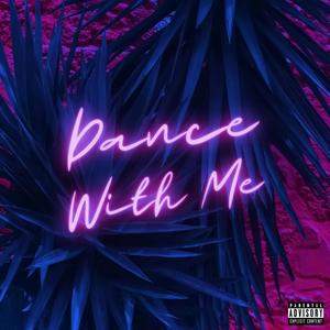 Dance With Me (feat. Kela Sako) [Explicit]