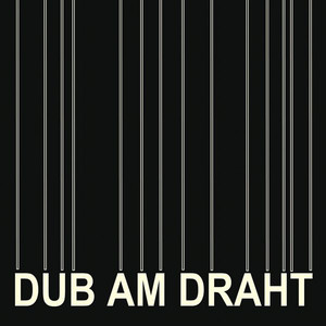 Dub Am Draht