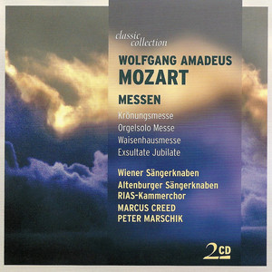 MOZART, W.A.: Mass No. 16, "Coronation Mass" / Missa brevis, "Organ solo" / Missa solemnis, "Waisenhausmesse" (Classic Collection)