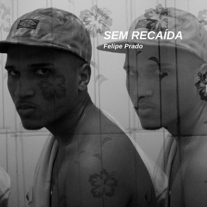 Sem Recaída (Explicit)