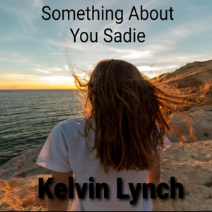 Something About You Sadie