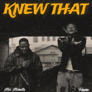 Knew That (feat. Mic Monsta) [Explicit]