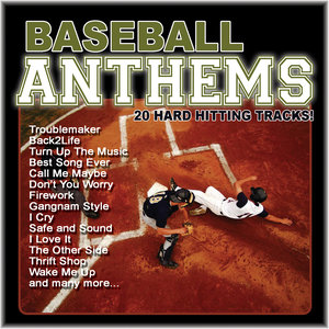 Baseball Anthems (20 Hard Hitting Anthems)