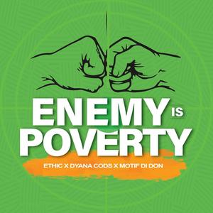 ENEMY IS POVERTY