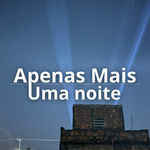 Apenas Mais Uma Noite (Explicit)