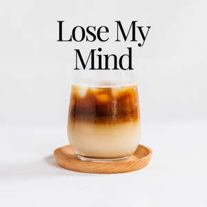 Lose My Mind